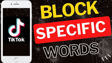 Block Specific Words on TikTok Android