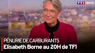 Pénurie de carburants : la Première ministre Elisabeth Borne invitée du 20H de TF1