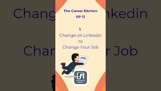 The Career Kitchen Ep 13- 1 Change In Profile To Get A New
