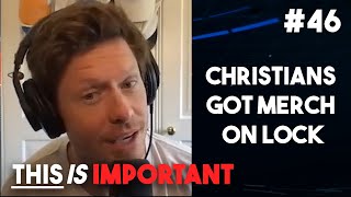 Ep 46: Christians Got Merch on Lock | This is Important Podcast