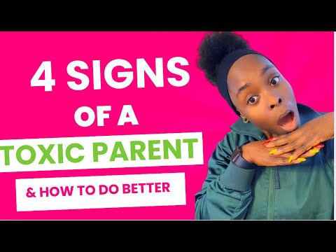 4 Signs of a toxic parent and how to do better - YouTube