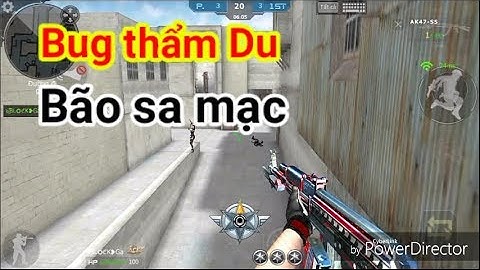 [CF legends/CF mobile VN] góc Bug thẩm du Map bão sa mạc