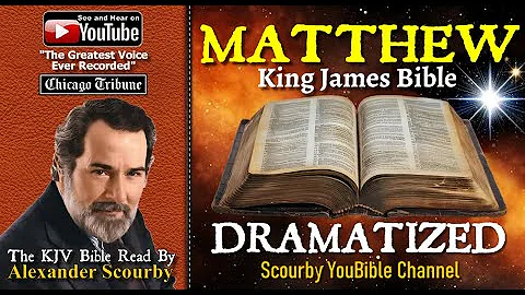 40 | Matthew: SCOURBY DRAMATIZED KJV AUDIO BIBLE with music, sounds effects and many voices