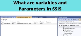 76 What are variables and Parameters in SSIS