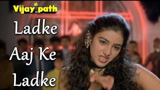 Ladke Aaj Ke Ladke | Poornima | Anu Malik | Vijaypath (1994) | Tabu, Ajay Devgn