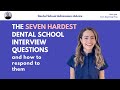 The 7 hardest dental school interview questions