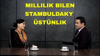 Millilik bilen Stambuldaky üstünlik