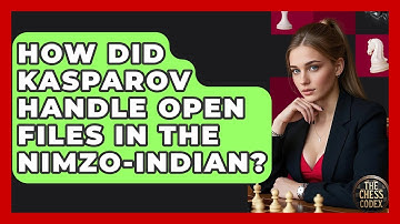 How Did Kasparov Handle Open Files In The Nimzo-Indian? - The Chess Codex