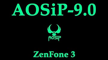 AOSiP Pie 9.0 for Asus ZenFone 3