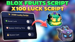 Full [✨NEW] X100 LUCK SCRIPT FOR BLOX FRUITS Guide