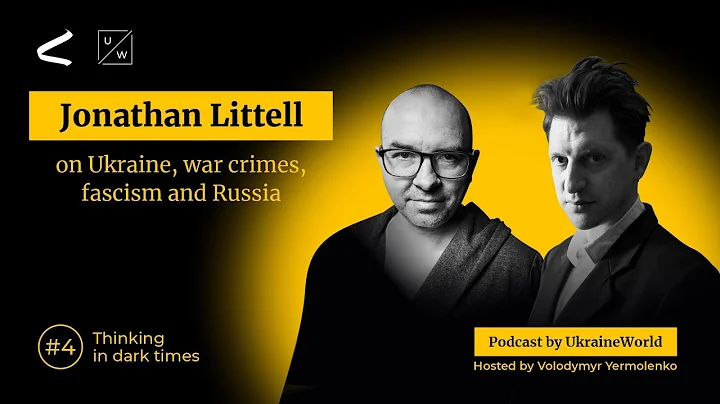 Jonathan Littell on Ukraine, war crimes, fascism, ...