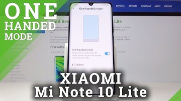 How Activate One Hand Mode in Xiaomi Mi Note 10 Lite - Resize Display