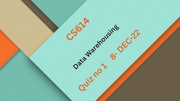 CS614  Data Warehousing Quiz No 1