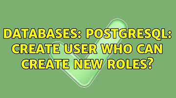 Databases: PostgreSQL: create user who can create new roles?