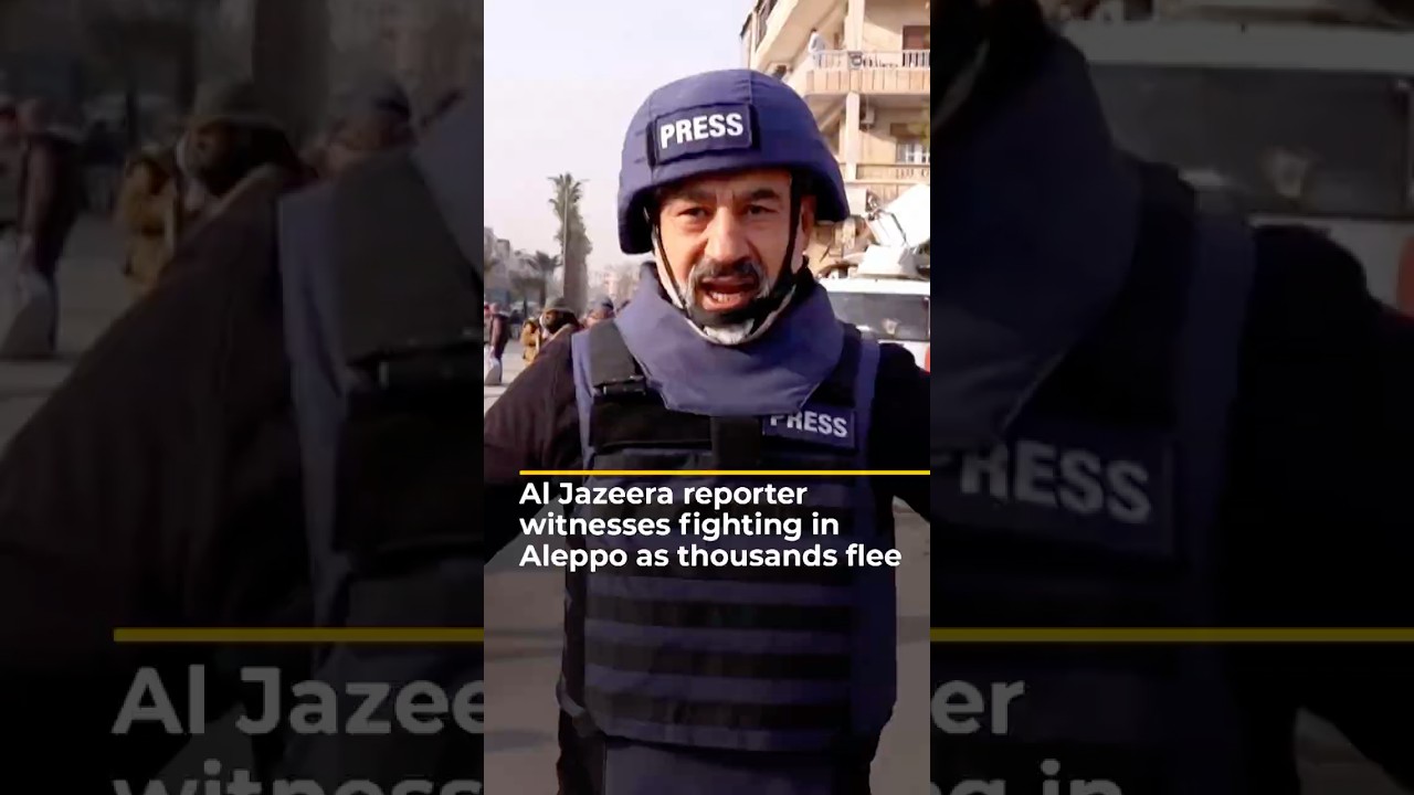 مراسل الجزيرة يشهد اشتباكات في حلب مع فرار الآلاف | AJ #shorts