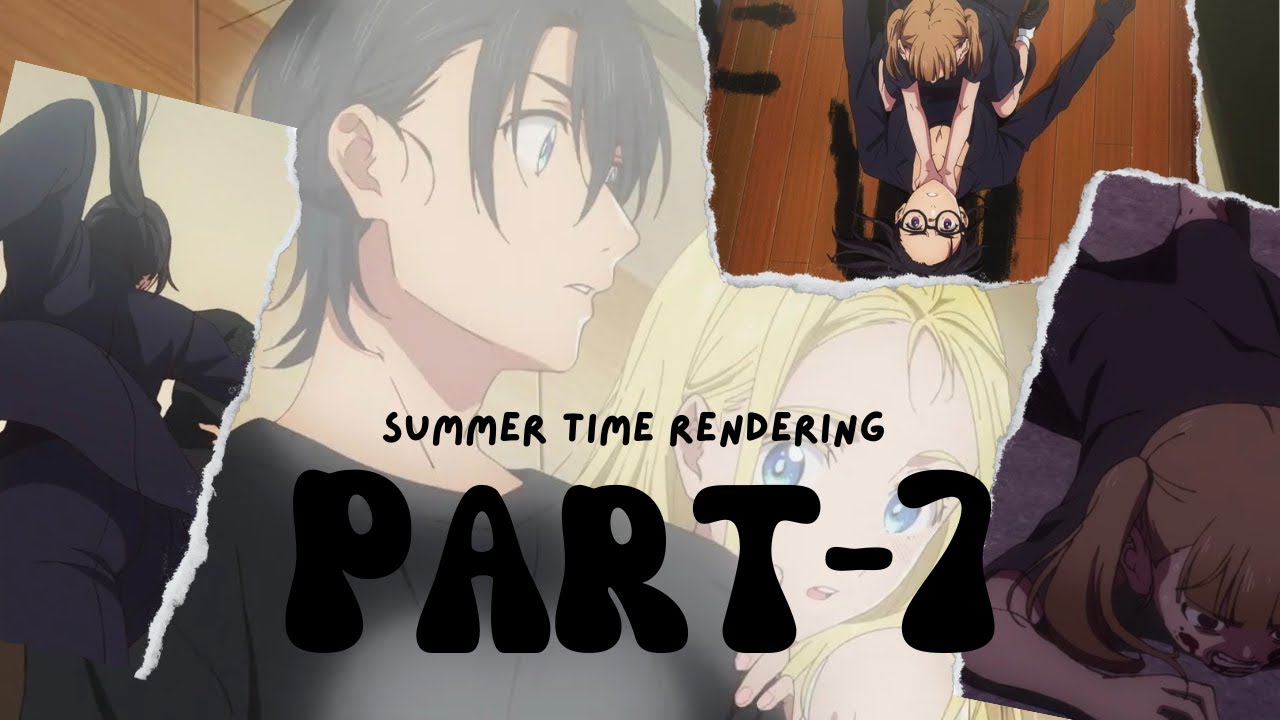 Summer time rendering (part 7) - YouTube