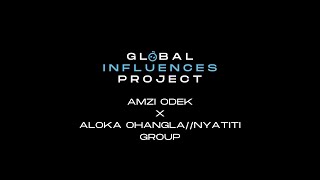 Global Influences Project: Amzi Odek x Aloka Ohangla//Nyatiti Group