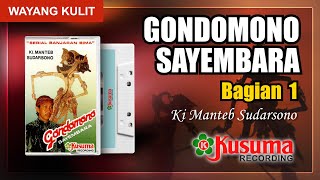 WAYANG KULIT KI MANTEB SUDARSONO LAKON GONDOMONO SAYEMBARA AUDIO MASTER KUSUMA RECORD (BAG. 1)