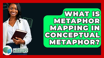 What Is Metaphor Mapping In Conceptual Metaphor? - The Language Library