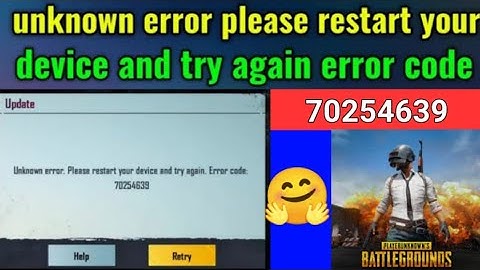 Unknown error please restart your device and try again error code | Pubg Mobile Login Problem Solve