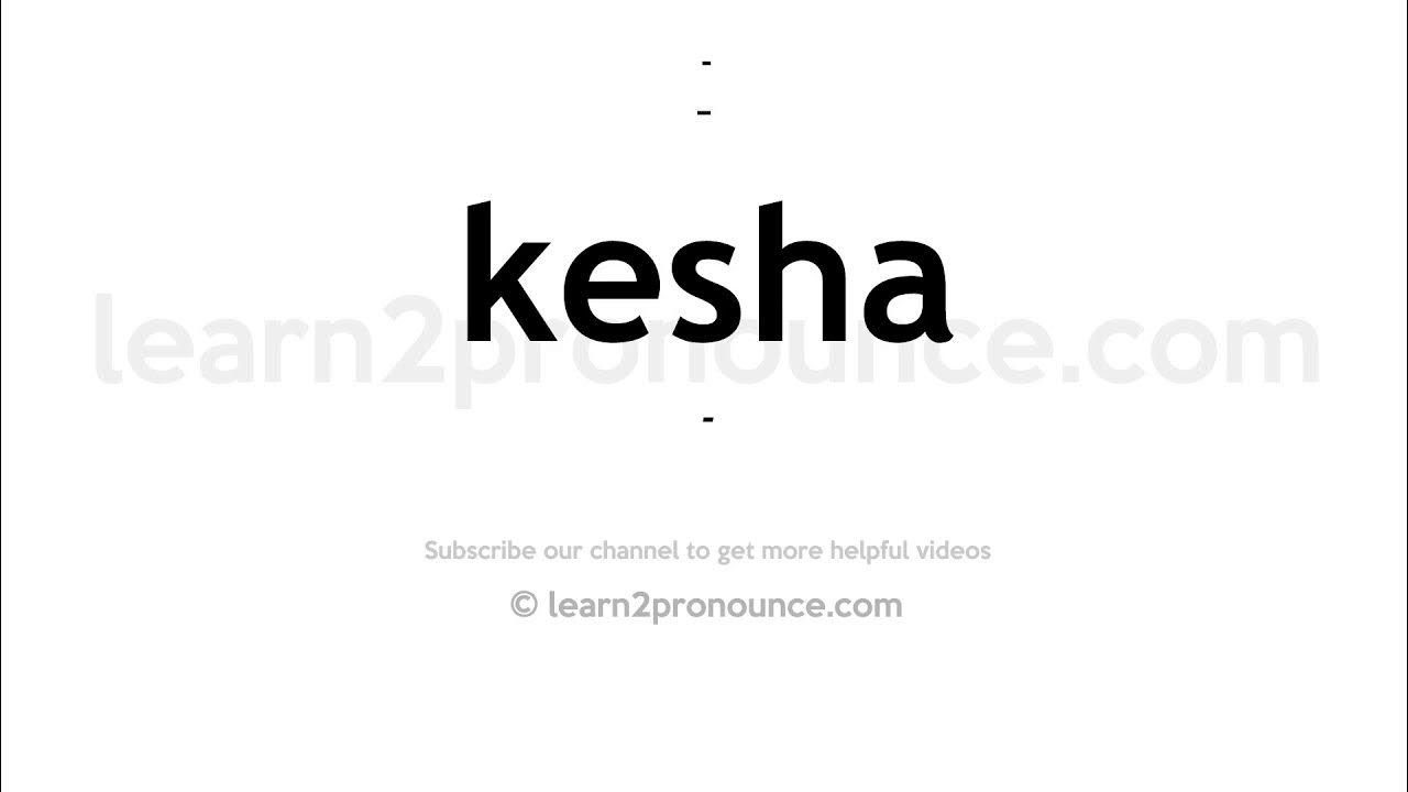 How to pronounce Kesha English pronunciation YouTube
