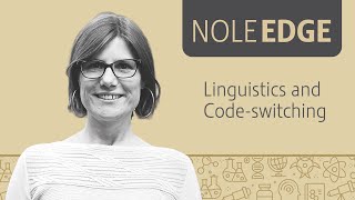 Nole Edge: Linguistics and Code-switching