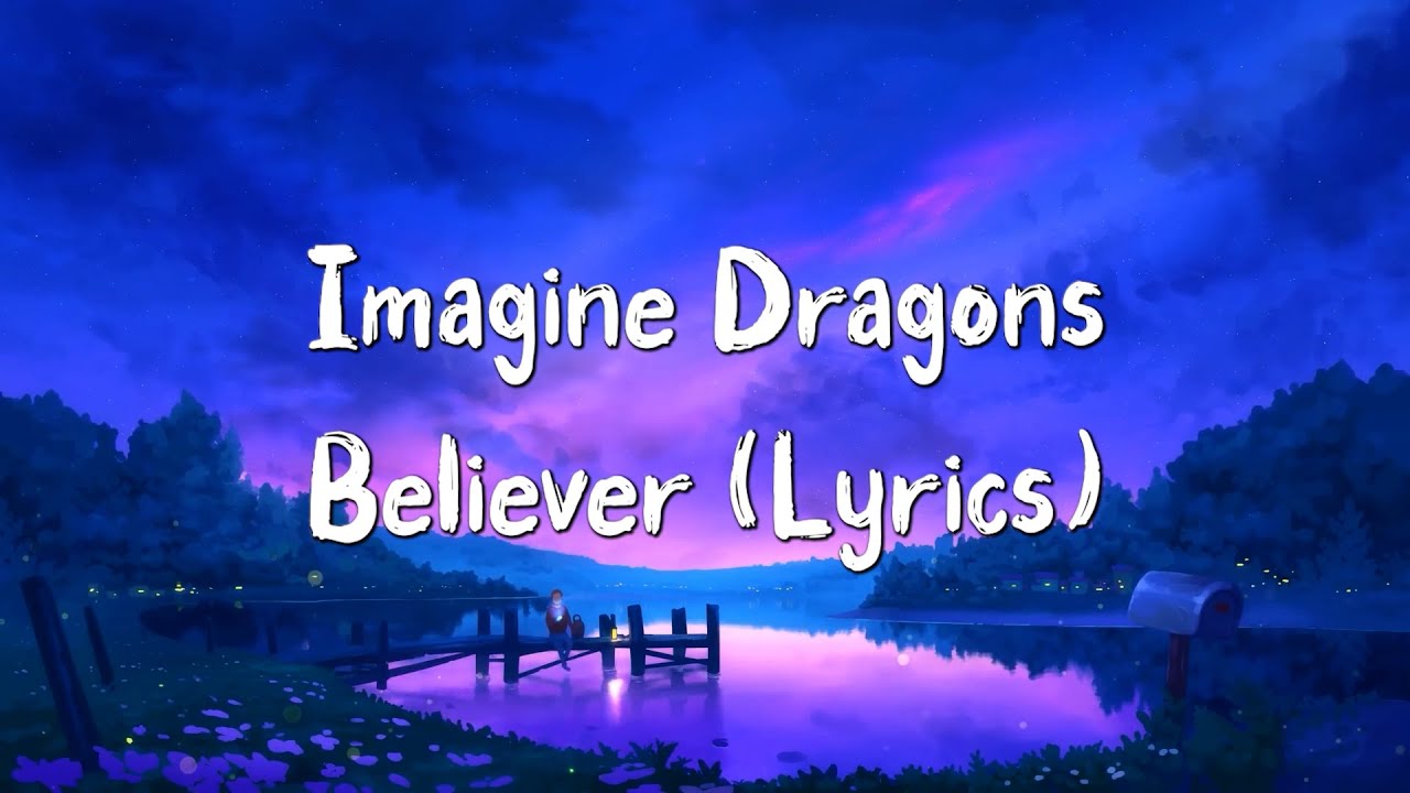 Imagine Dragons - Believer (Lyrics) 