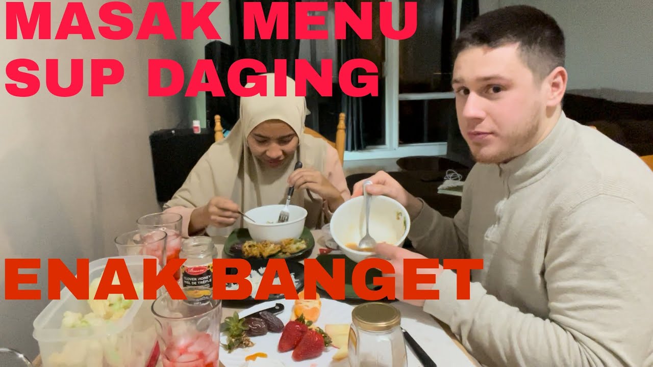 Menu buka Puasa Sup Daging || suami sangat Suka || Harga beras Di Canada