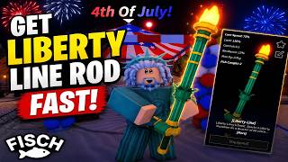 How To Get Liberty Line Rod Fast In Fisch | Roblox