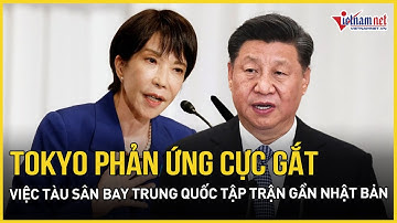 Nhóm tàu sân bay Trung Quốc rầm rập tập trận gần Nhật Bản, Tokyo phản ứng cực gắt | Báo VietNamNet