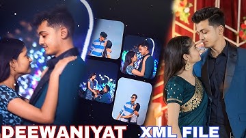 Deewaniyat Song XML 💕😘|XML file| #xml #misbaeditz