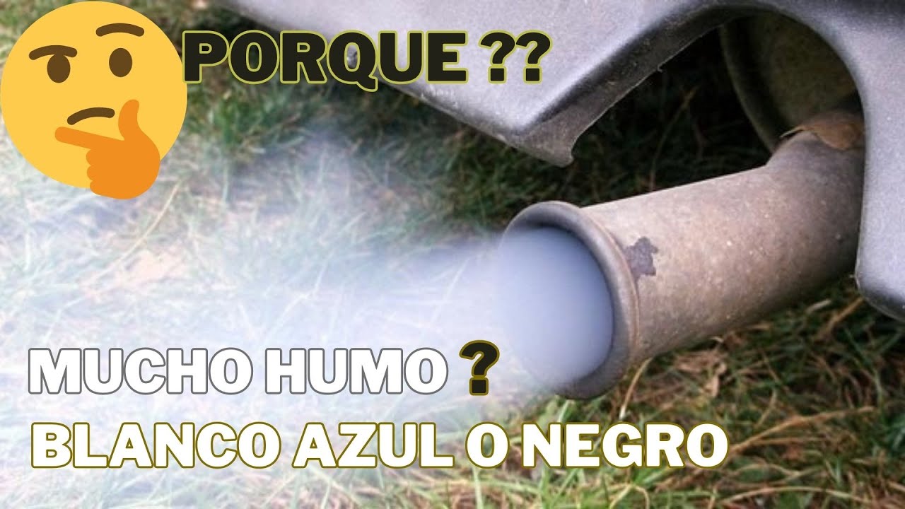 Que Causa el Humo Azul, Negro o Blanco EnTu Carro! Te Explico - YouTube