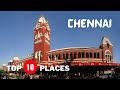 Top 10 places in chennai to visit 