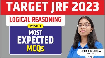 LOGICAL REASONING || MOST EXPECTED MCQS || TARGET NET JRF 2023 II PAPER 1 BY LAXMI MAM
