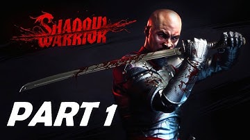 SHADOW WARRIOR Gameplay Walkthrough Part 1 (1080p PC) - No Commentary