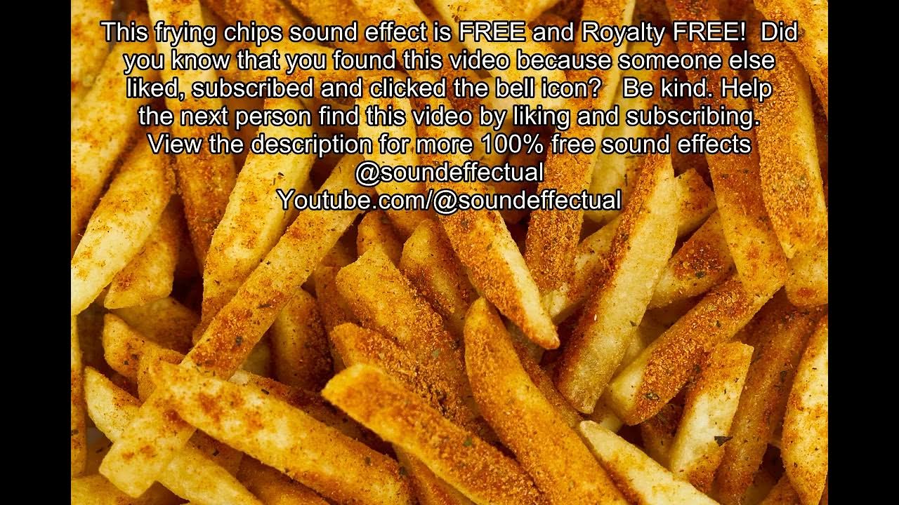 frying chips sound effect No Copyright Royalty Free Free Sound