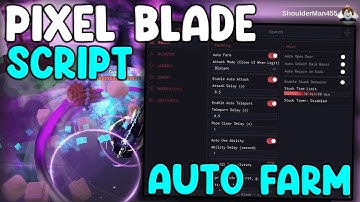 [🔥BEST] Pixel Blade NEW Script Auto Farm, Kill Aura, Max Upgrade - Roblox 2025