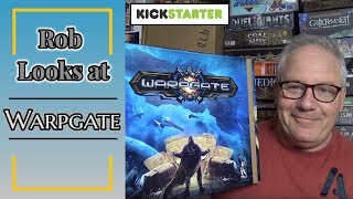 Kickstarter Preview - Rob Looks at Warpgate