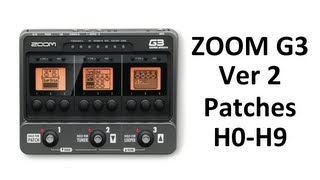 Zoom G3 V2 Effects Pedal Patch H0-H9 Demo