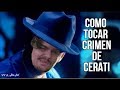 Como Tocar Crimen de Gustavo Cerati