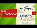In five years rebecca serle full free audiobook real human voice