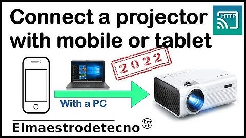How to connect a mobile phone to a projector- How to see a tablet on a projector.
