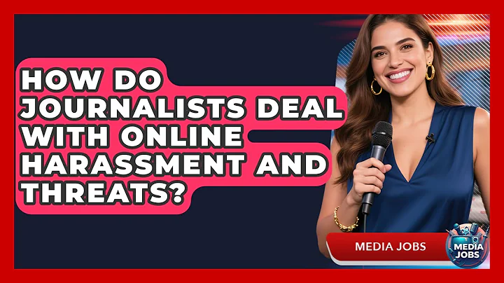 How Do Journalists Deal With Online Harassment And Threats? - Media Jobs