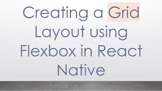 Creating a Grid Layout using Flexbox in React Native