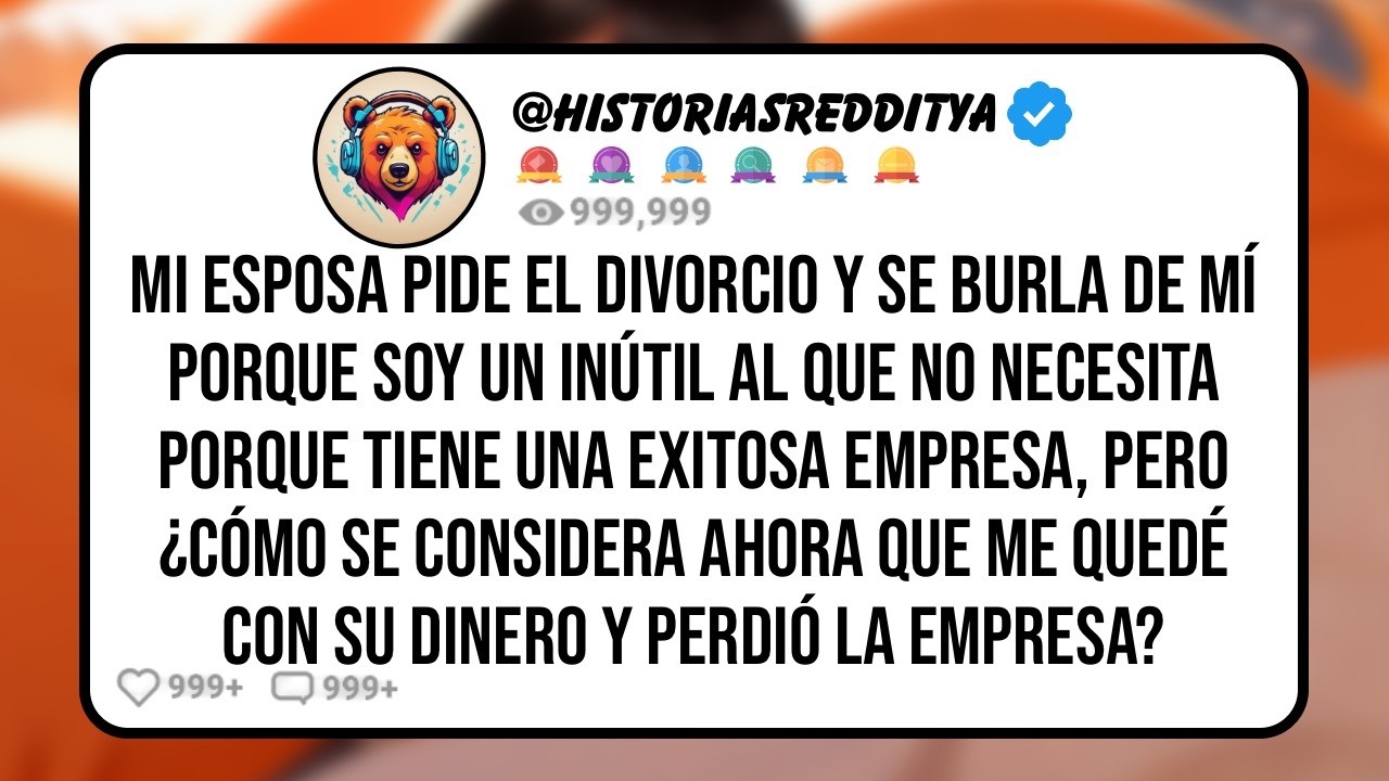 Mi ESPOSA Me Divorcia Porque no le Aporto Nada Significativo y soy un Amo de Casa, Pero Ahora su Emp