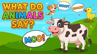 What Do Animals Say? Woof Meow Moo Animal Sounds Song For Kids Sing Along With 9 Animals
