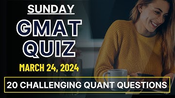 GMAT Focus Practice Challenge - Solve 20 GMAT Focus Quant Problems in Timed Conditions