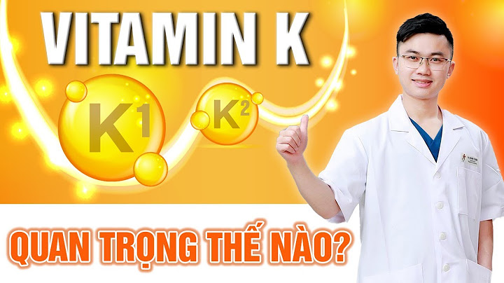 Vitamin k và kẽm có trong thực phẩm nào năm 2024