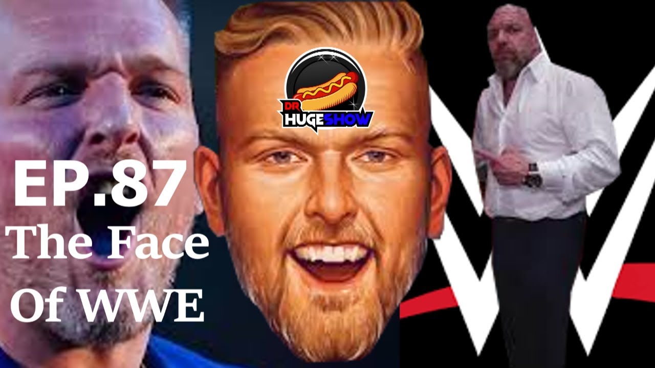 DrHUGEshow Live: EP. 87 The Face Of WWE - YouTube
