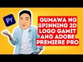 Spinning Logo Effect using Adobe Premiere | Tagalog